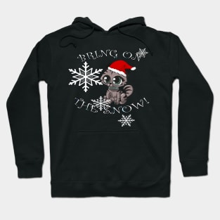 CAT LOVER CHRISTMAS Graphic Design GIFTS, Kitty with Santa Hat & Lettering: BRING ON THE SNOW Hoodie